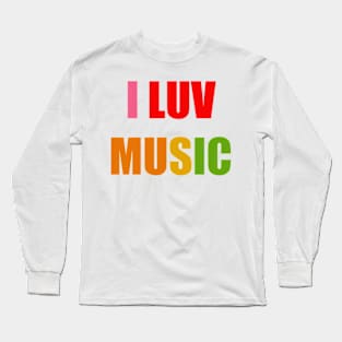 I love music 02 Long Sleeve T-Shirt